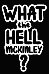 What the Hell Mckinley?