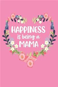 Happiness Is Being a Mama