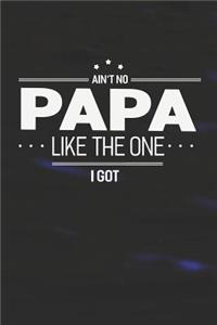 Ain't No Papa Like The One I Got