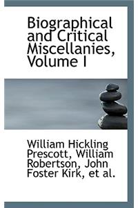 Biographical and Critical Miscellanies, Volume I