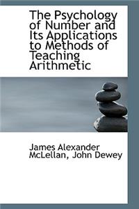 The Psychology of Number and Its Applications to Methods of Teaching Arithmetic