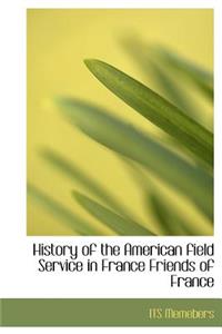 History of the American Field Service in France Friends of France