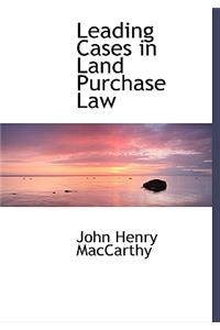 Leading Cases in Land Purchase Law
