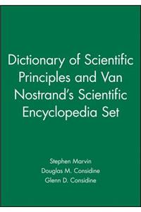 Dictionary of Scientific Principles and Van Nostrand's Scientific Encyclopedia 10e Set