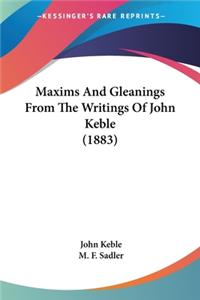 Maxims And Gleanings From The Writings Of John Keble (1883)