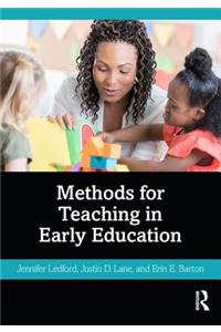 Methods for Teaching in Early Education