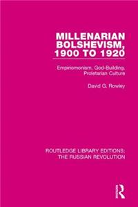 Millenarian Bolshevism 1900-1920