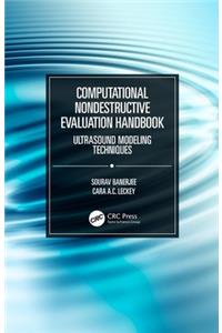 Computational Nondestructive Evaluation Handbook
