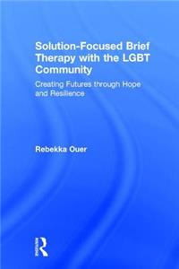Solution-Focused Brief Therapy with the Lgbt Community