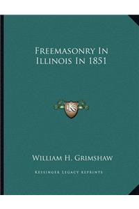 Freemasonry in Illinois in 1851