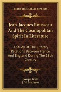 Jean-Jacques Rousseau and the Cosmopolitan Spirit in Literature