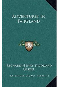 Adventures in Fairyland