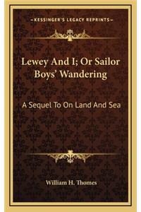 Lewey and I; Or Sailor Boys' Wandering