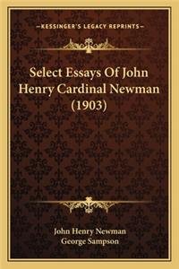 Select Essays of John Henry Cardinal Newman (1903)