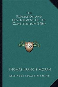 The Formation And Development Of The Constitution (1904)