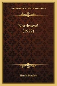 Northwest! (1922)