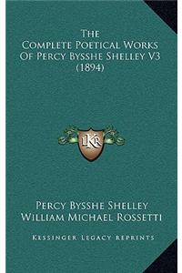 The Complete Poetical Works of Percy Bysshe Shelley V3 (1894)