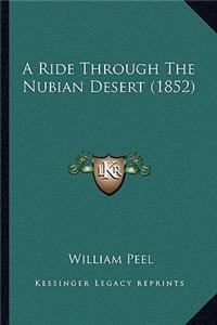 Ride Through the Nubian Desert (1852)