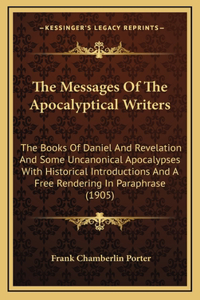 The Messages of the Apocalyptical Writers