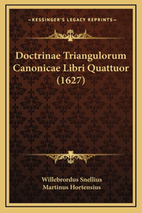 Doctrinae Triangulorum Canonicae Libri Quattuor (1627)