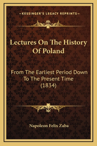 Lectures On The History Of Poland