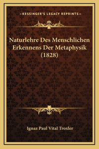 Naturlehre Des Menschlichen Erkennens Der Metaphysik (1828)