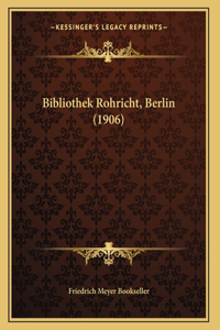 Bibliothek Rohricht, Berlin (1906)