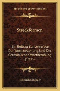 Streckformen