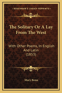 The Solitary Or A Lay From The West