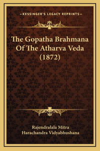 Gopatha Brahmana Of The Atharva Veda (1872)