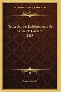 Notice Sur Les Etablissements De La Societe Cockerill (1888)