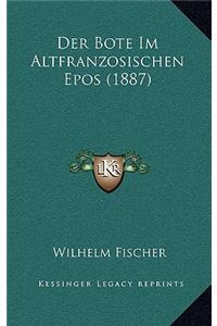 Der Bote Im Altfranzosischen Epos (1887)