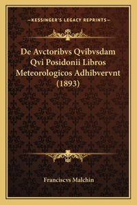 De Avctoribvs Qvibvsdam Qvi Posidonii Libros Meteorologicos Adhibvervnt (1893)