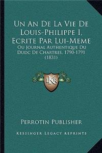 An De La Vie De Louis-Philippe I, Ecrite Par Lui-Meme