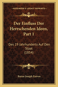 Der Einfluss Der Herrschenden Ideen, Part 1