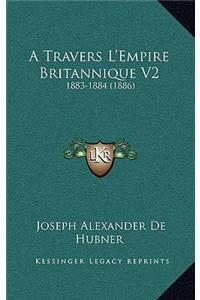 A Travers L'Empire Britannique V2