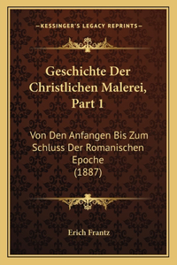 Geschichte Der Christlichen Malerei, Part 1