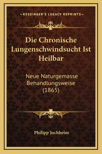 Die Chronische Lungenschwindsucht Ist Heilbar