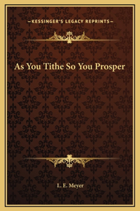 As You Tithe So You Prosper