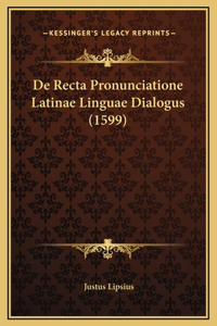 De Recta Pronunciatione Latinae Linguae Dialogus (1599)
