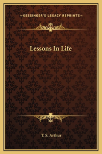 Lessons In Life