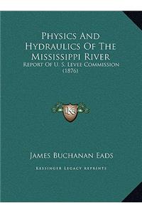 Physics And Hydraulics Of The Mississippi River