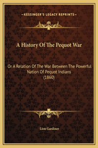 History Of The Pequot War