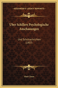 Uber Schillers Psychologische Anschauungen