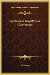 Spontaneous Telepathy and Clairvoyance