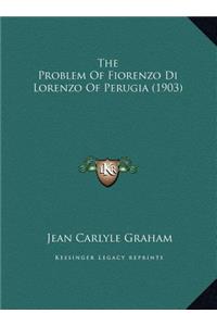 The Problem Of Fiorenzo Di Lorenzo Of Perugia (1903)