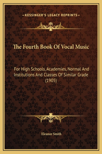 The Fourth Book Of Vocal Music