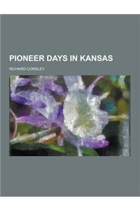 Pioneer Days in Kansas