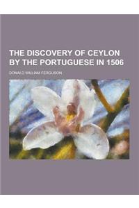 The Discovery of Ceylon by the Portuguese in 1506