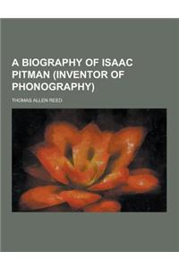 A Biography of Isaac Pitman (Inventor of Phonography)